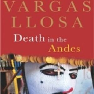 Mario Vargas Llosa Death in the Andes