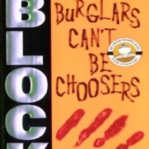 Burglars Can't Be Choosers