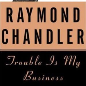 Trouble Is My Business