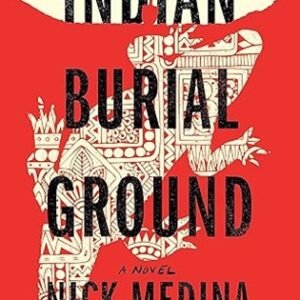 Nick Medina Indian Burial Ground