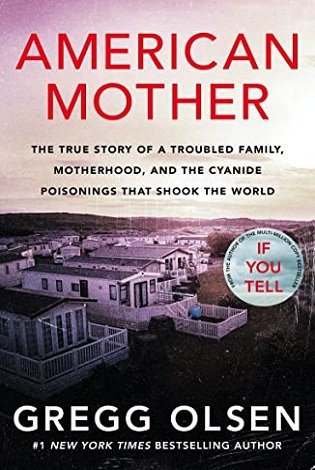American Mother: The True Story of a Troubled Family, Motherhood and the Cyanide Poisonings That Shook the World