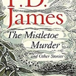 The Mistletoe Murder And Other Stories
